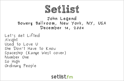 Setlist History John Legend Live Debuts Songs Off Get Lifted Setlist Fm