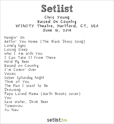 Setlist Spoilers for Chris Young&#39;s Raised On Country Tour | www.semadata.org