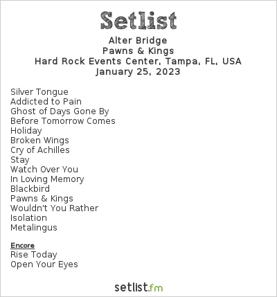 SETLIST  Seminole Hard Rock Tampa, FL (25.01.23) 🇺🇸 : r/alterbridge