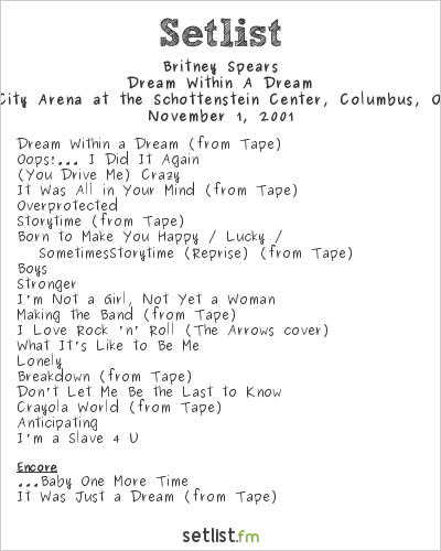 Britney Spears Kicked Off Dream Within A Dream Tour On This Day Setlist Fm