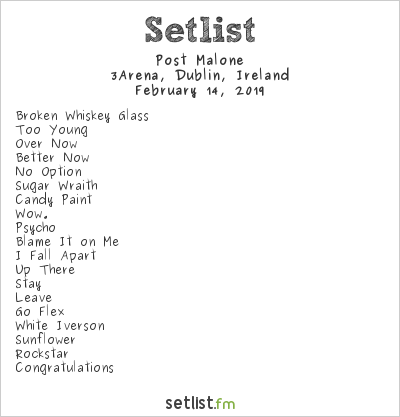 Post Malone Kicks Off European Tour In Dublin Ireland Setlist Fm